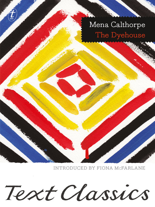 Title details for The Dyehouse by Mena Calthorpe - Available